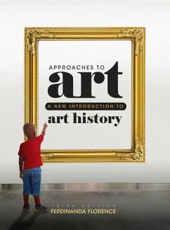 Approaches to Art: A New Introduction to Art History - Florence, Ferdinanda