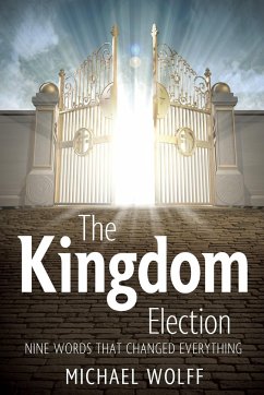 The Kingdom Election - Wolff, Michael