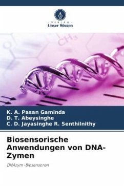 Biosensorische Anwendungen von DNA-Zymen - Gaminda, K. A. Pasan;Abeysinghe, D. T.;R. Senthilnithy, C. D. Jayasinghe