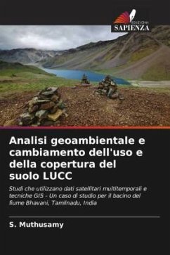Analisi geoambientale e cambiamento dell'uso e della copertura del suolo LUCC - Muthusamy, S.