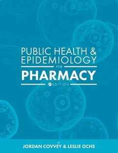 Public Health and Epidemiology for Pharmacy - Covvey, Jordan; Ochs, Leslie