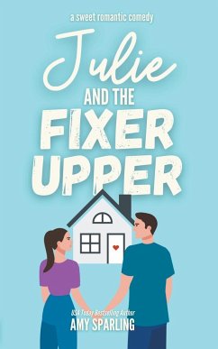 Julie and the Fixer Upper - Sparling, Amy
