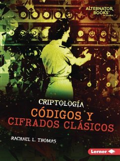 Códigos Y Cifrados Clásicos (Classic Codes and Ciphers) - Thomas, Rachael L
