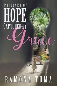 Prisoner of Hope: Captured by Grace - Tuma, Ramona