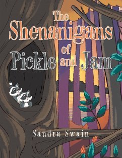 The Shenanigans of Pickle and Jam - Swain, Sandra