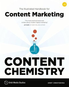 Content Chemistry, 6th Edition:: The Illustrated Handbook for Content Marketing (a Practical Guide to Digital Marketing Strategy, Seo, Social Media, E - Crestodina, Andy