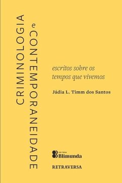 Criminologia e Contemporaneidade - Santos, Jádia Larissa Timm Dos