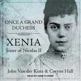 Once a Grand Duchess: Xenia, Sister of Nicolas II