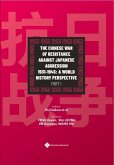 The Chinese War of Resistance Against Japanese Aggression 1931-1945: A World History Perspective Part I