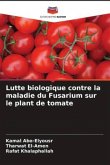Lutte biologique contre la maladie du Fusarium sur le plant de tomate
