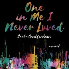 One in Me I Never Loved - Guelfenbein, Carla