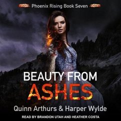 Beauty from Ashes - Wylde, Harper; Arthurs, Quinn