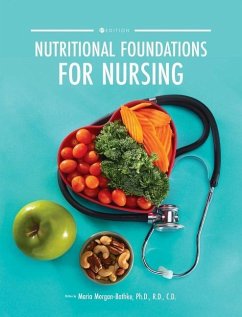 Nutritional Foundations for Nursing - Morgan-Bathke, Maria