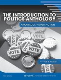 Introduction to Politics Anthology: Knowledge, Power, Action