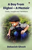 A Boy from Digboi - A Memoir: Crests, Troughs and Transitions