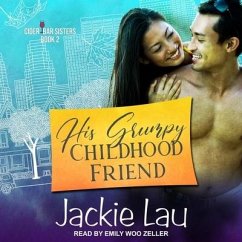His Grumpy Childhood Friend - Lau, Jackie