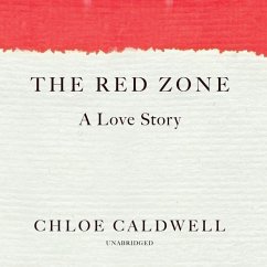 The Red Zone: A Love Story - Caldwell, Chloe