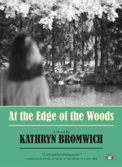 At the Edge of the Woods - Bromwich, Kathryn