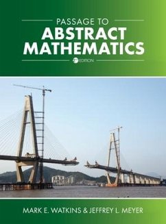 Passage to Abstract Mathematics - Watkins, Mark E.; Meyer, Jeffrey L.