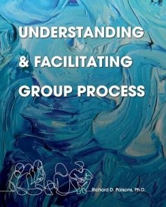 Understanding and Facilitating Group Process - Parsons, Richard D