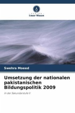 Umsetzung der nationalen pakistanischen Bildungspolitik 2009 - Moeed, Swehra