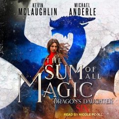 The Sum of All Magic - Mclaughlin, Kevin; Anderle, Michael