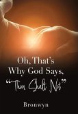 Oh, That's Why God Says, &quote;Thou Shalt Not&quote;