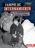 Campos de Internamiento de Estadounidenses de Origen Japonés (Japanese American Internment Camps)