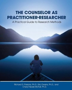The Counselor as Practitioner-Researcher - Parsons, Richard D; Owens, Eric; Neale-McFall, Cheryl