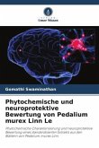 Phytochemische und neuroprotektive Bewertung von Pedalium murex Linn Le