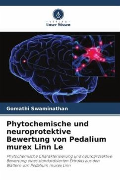 Phytochemische und neuroprotektive Bewertung von Pedalium murex Linn Le - Swaminathan, Gomathi
