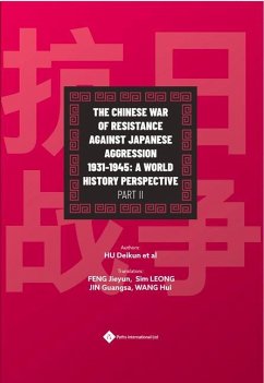 The Chinese War of Resistance Against Japanese Aggression 1931-1945: A World History Perspective Part II