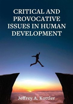 Critical and Provocative Issues in Human Development - Kottler, Jeffrey A