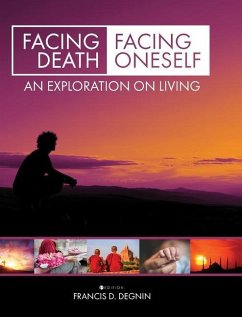 Facing Death, Facing Oneself - Degnin, Francis D.