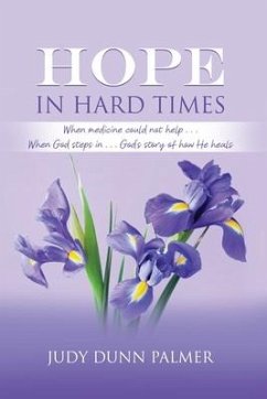 Hope in Hard Times - Palmer, Judy Dunn