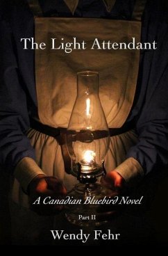 The Light Attendant: A Canadian Bluebird Novel, Part II - Fehr, Wendy