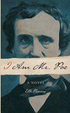 I Am Mr. Poe I Am Mr. Poe