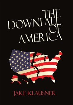 The Downfall of America - Klausner, Jake