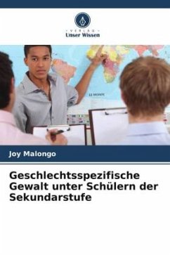 Geschlechtsspezifische Gewalt unter Schülern der Sekundarstufe - Malongo, Joy