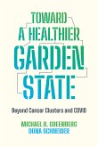 Toward a Healthier Garden State: Beyond Cancer Clusters and Covid