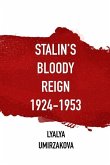 Stalin's Bloody Reign 1924-1953