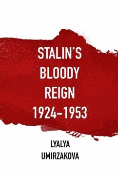 Stalin's Bloody Reign 1924-1953 - Umirzakova, Lyalya