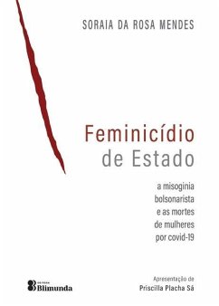 Feminicídio de Estado - Mendes, Soraia Da Rosa