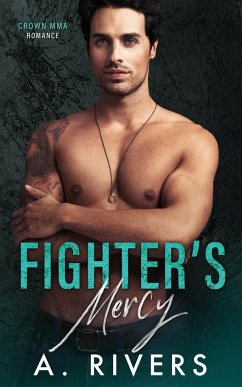 Fighter's Mercy - Rivers, A.