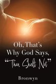 Oh, That's Why God Says, &quote;Thou Shalt Not&quote;