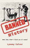 Banned History: What You're Not Allowed to Learn at School