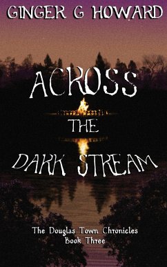 Across the Dark Stream - Howard, Ginger G.