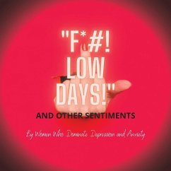 F*#! Low Days! and Other Sentiments - Reaves, A. Brytney