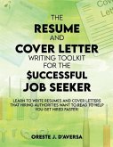 The Resume and Cover Letter Writing Toolkit for the Successful Job Seeker