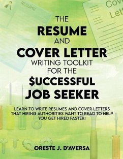 The Resume and Cover Letter Writing Toolkit for the Successful Job Seeker - Daversa, Oreste J